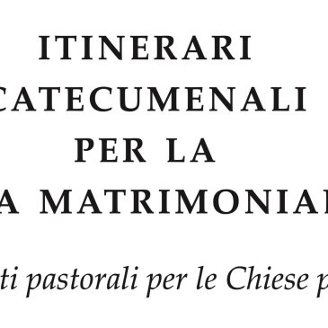 Itinerari catecumenali per la vita matrimoniale